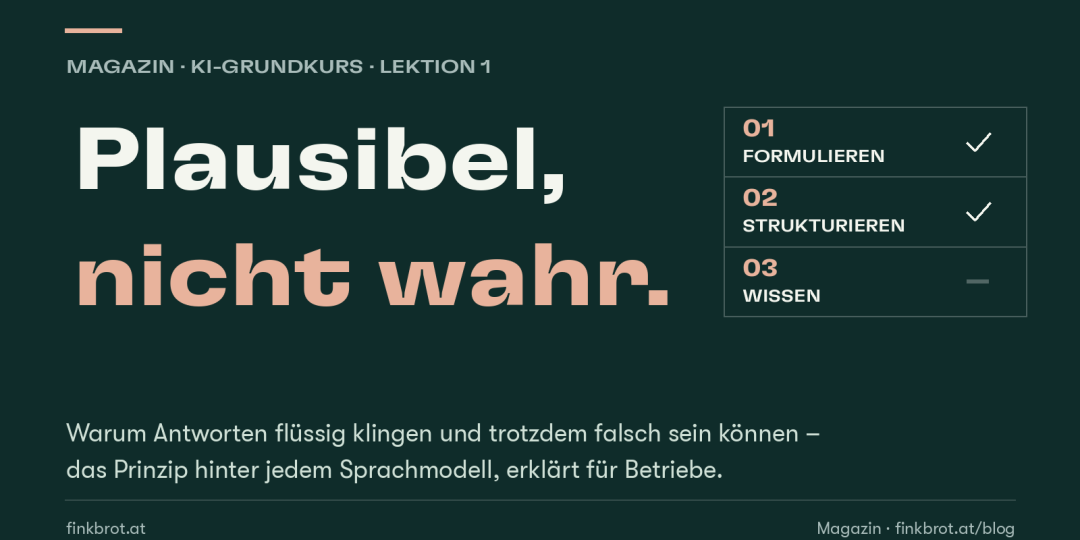 Dunkelgrüne Grafik mit der Aufschrift „Plausibel, nicht wahr“ und einer Liste aus drei Fähigkeiten: Formulieren und Strukturieren sind abgehakt, Wissen nicht