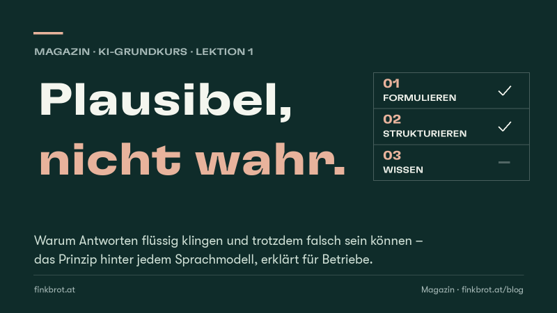 Dunkelgrüne Grafik mit der Aufschrift „Plausibel, nicht wahr“ und einer Liste aus drei Fähigkeiten: Formulieren und Strukturieren sind abgehakt, Wissen nicht